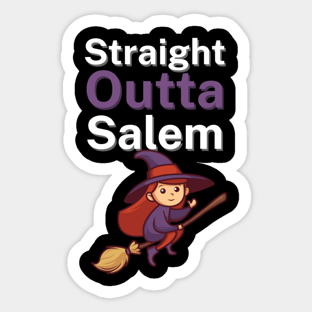 Straight Outta Salem Sticker by maxcode